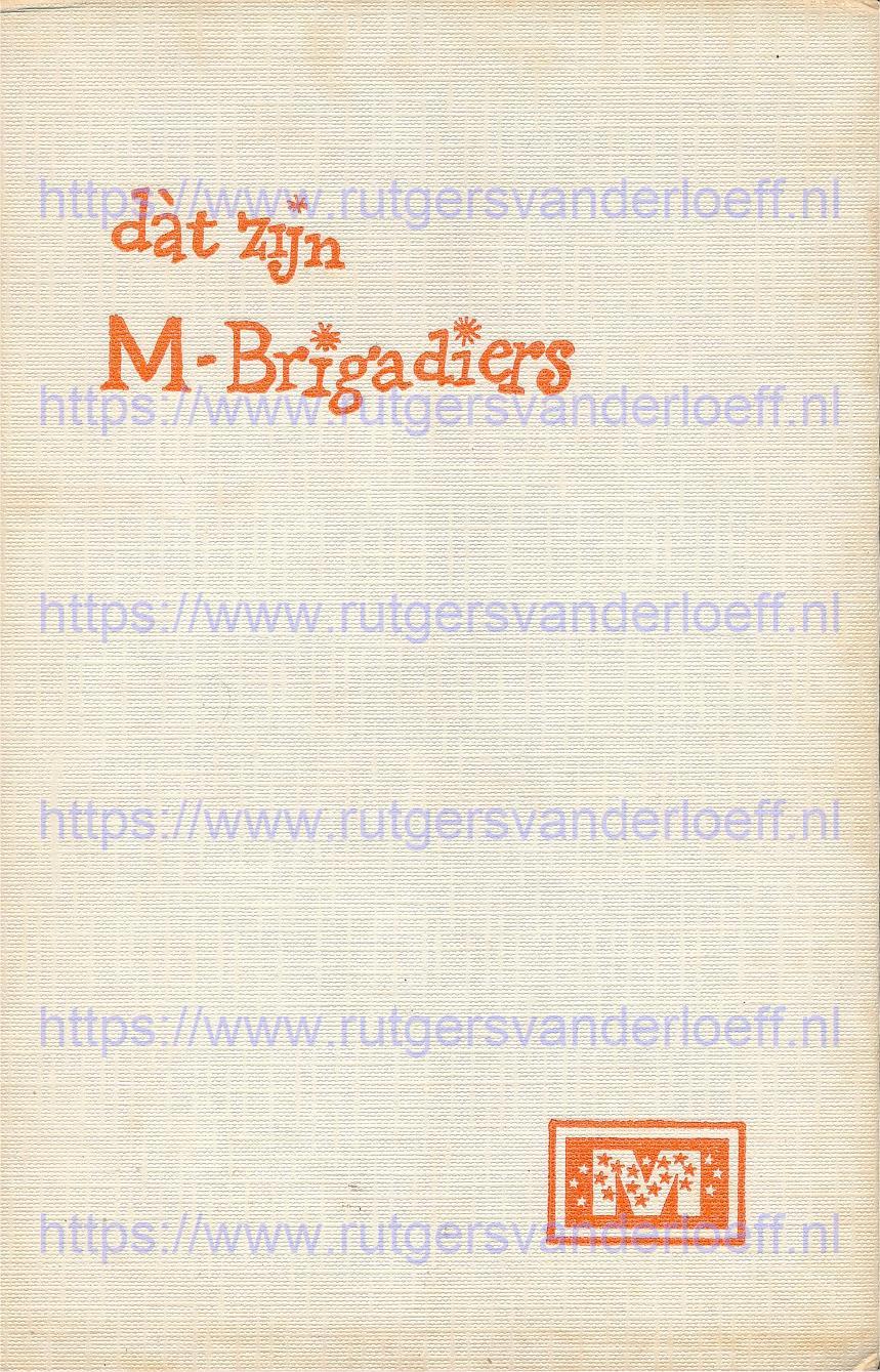 Dàt zijn M-brigadiers