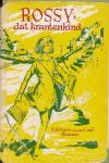 Voorkant van het boek ”Rossy dat Krantenkind” (1952) van Annie Maria Margaretha Basenau (1910-1990).